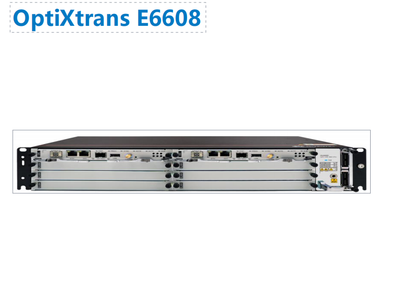 HUAWEI OptiXtrans E6608 **高集成全光传送平台 光端机传输设备