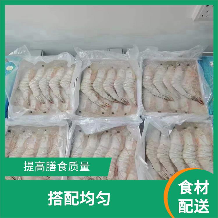 厚街食材配送公司 可以快速送达 提高膳食质量
