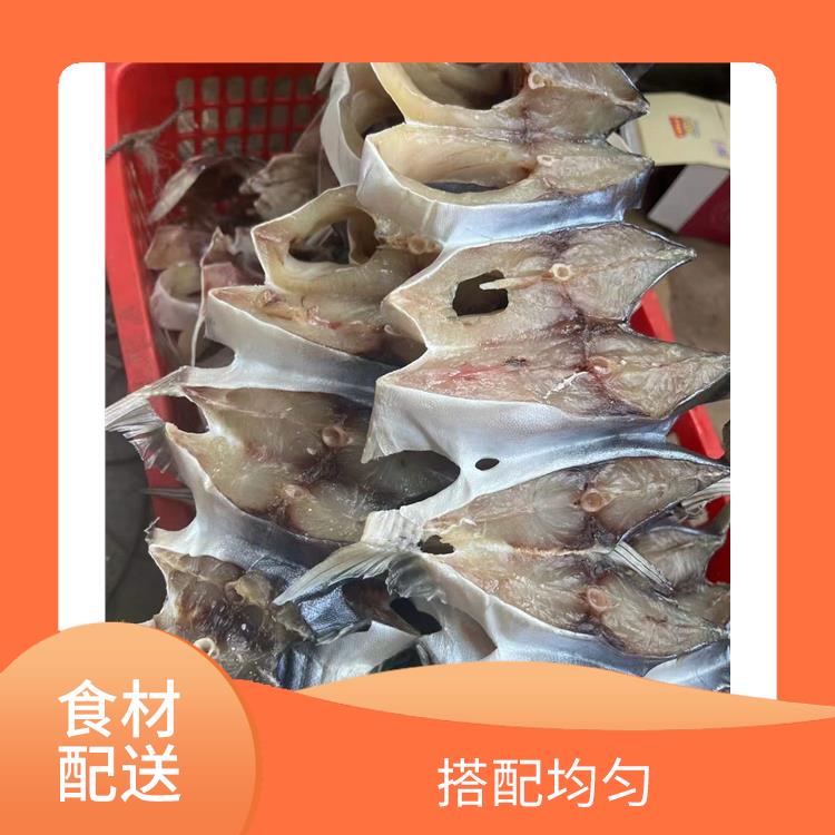 虎门镇食材配送价格 菜式品种类别多 品种丰富